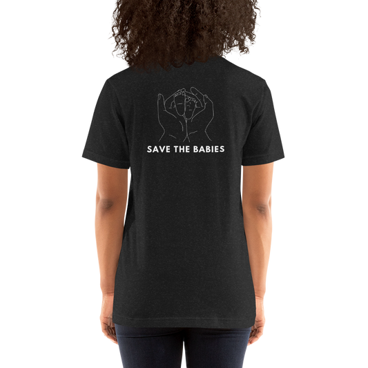 Save The Babies x Life is for Everyone Unisex T-shirt